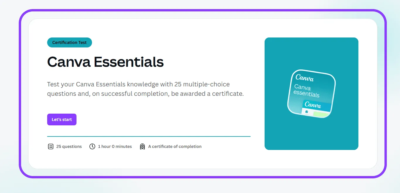 The Canva Essentials certification test: 25 multiple-choice questions in 1 hour, and a certificate of completion